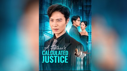 A Father's Calculated Justice - Full Movie