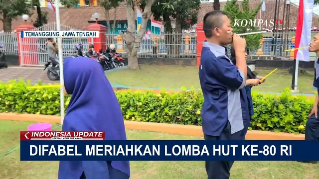 Semangat HUT KE-80 RI, Difabel di Temanggung Ikuti Perlombaan | INDONESIA UPDATE
