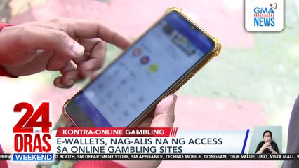 E-wallets, nag-alis na ng access sa online gambling sites | 24 Oras Weekend