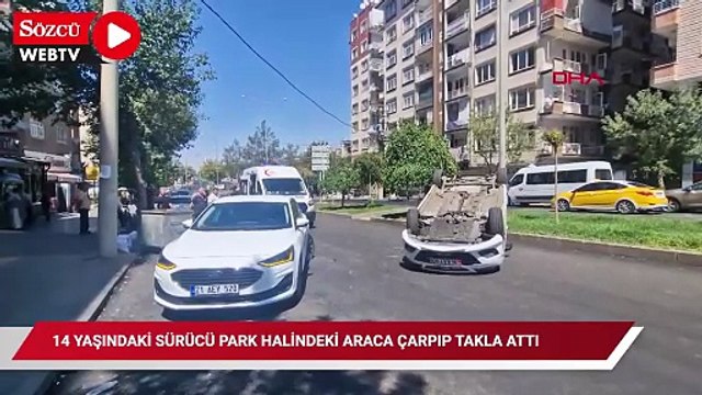 14 yaşındaki sürücünün kullandığı otomobil park halindeki otomobile çarpıp, takla attı