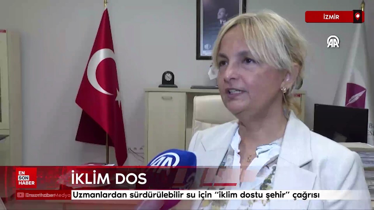 Uzmanlardan sürdürülebilir su için 'iklim dostu şehir' çağrısı