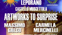 Castello di #Leporano - ULTIMI GIORNI con Artworks To Surprise