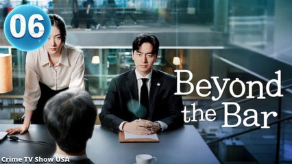 Beyond the Bar Ep 6 Engsub
