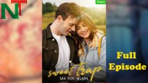 See You Again CEOs sweet trap Full Episode