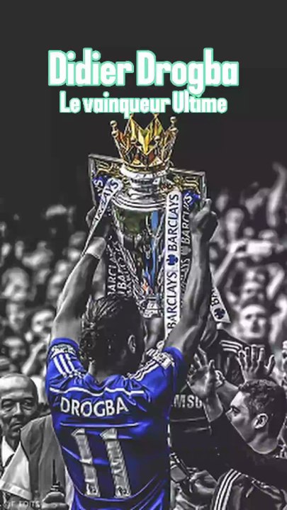 Didier Drogba le VAINQUEUR ULTIME