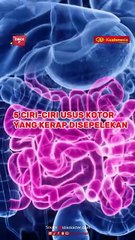 5 Ciri-Ciri Usus Kotor yang Kerap Disepelekan
