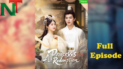 A Princesss Redemption Chinese Short Drama