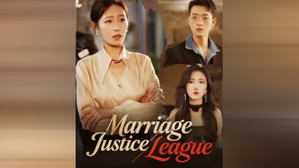 Marriage Justice League Chinese Drama