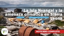 La isla Nyangai y la amenaza climática en Sierra Leona | 786 | 18 al 24 de agosto 2025
