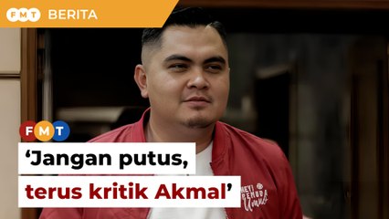 Penganalisis saran DAP terus kritik Akmal, tak perlu putus hubungan