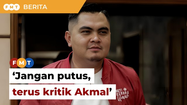 Penganalisis saran DAP terus kritik Akmal, tak perlu putus hubungan