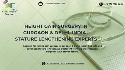 Height Gain Surgery & Stature Gain Surgery in Gurgaon, Delhi, India – Procedure & Cost