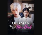 Old Man, This's My New Dad NS