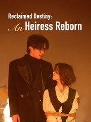 RECLAIMED DESTINY AN HEIRESS REBORN