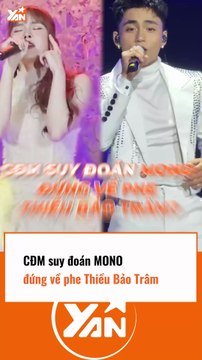 CĐM suy đoán MONO đứng về phe THIỀU BẢO TRÂM