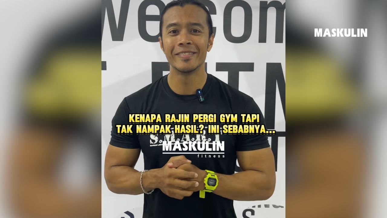 Kenapa Rajin Pergi Gym Tapi Tak Nampak Hasil? Ini Sebabnya..