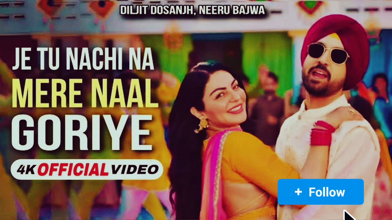 je tu nachi na mere  naal goriyae