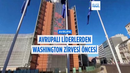 Avrupalı liderlerden Washington zirvesi öncesi Ukrayna ile birlik vurgusu