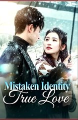 MISTAKEN IDENTITY TRUE LOVE- Drama FULL MOVIES ENGLISH SUB