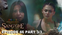 Sang'gre: Madilim na pamumuno ni Mitena, lantad na! (Episode 46- Part 3/3) | Encantadia Chronicles
