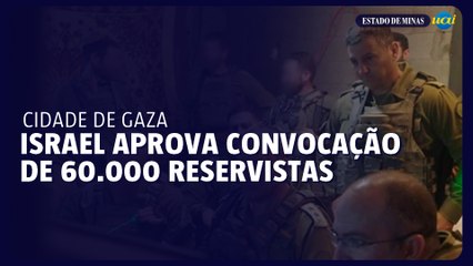 Israel aprova convocação de 60.000 reservistas para tomar a Cidade de Gaza