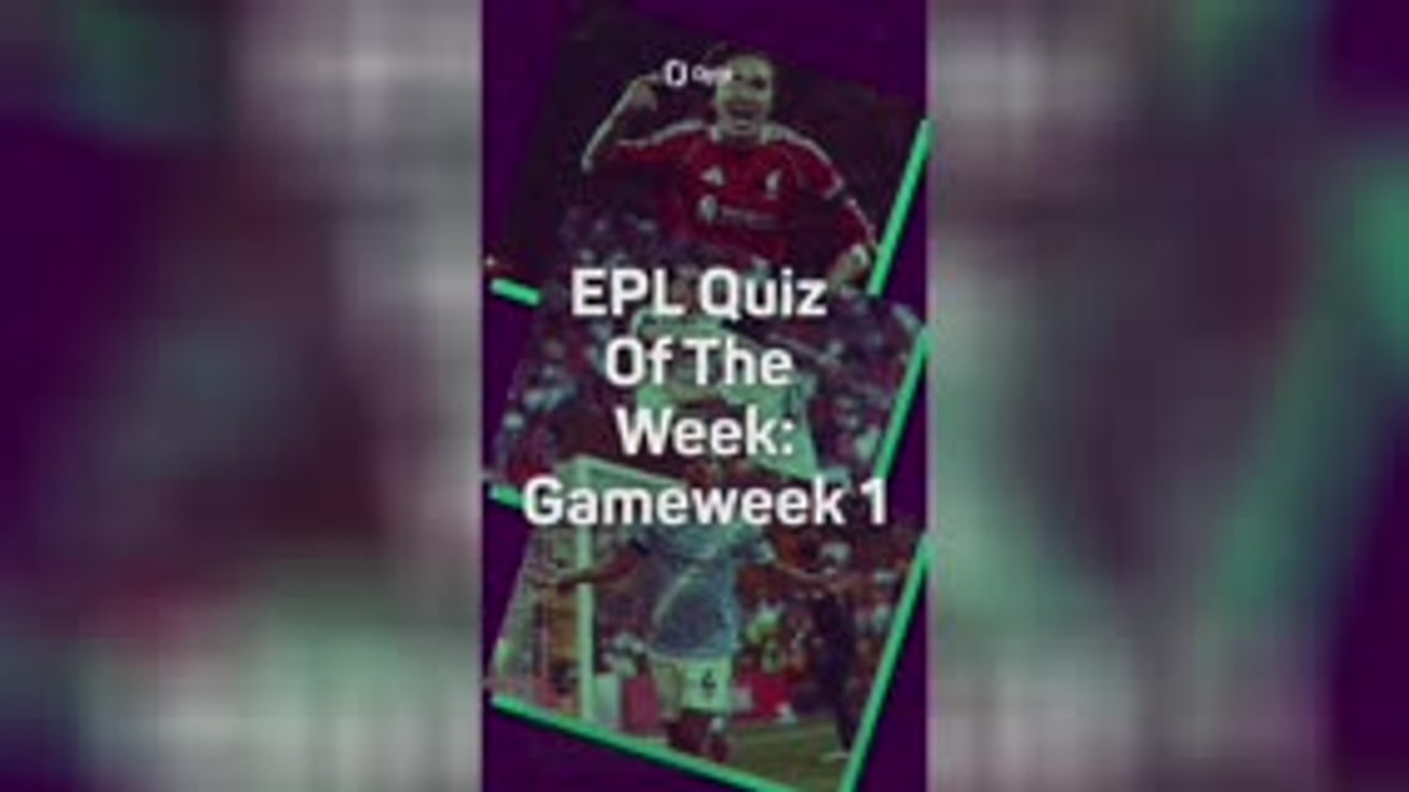EPL Quiz: GW1