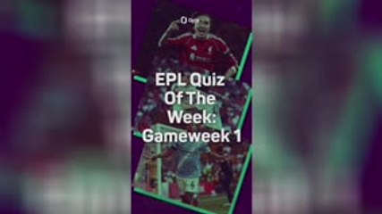 EPL Quiz: GW1