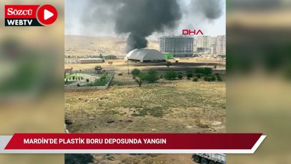 Mardin’de plastik boru deposunda yangın