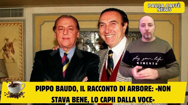 Pippo Baudo, il racconto di Arbore «Non stava bene, lo capii dalla voce»