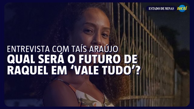 Morango do amor? Taís Araújo fala sobre futuro de Raquel em 'Vale tudo'
