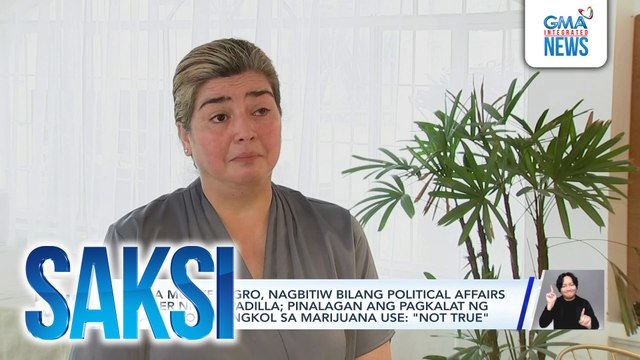 Nadia Montenegro, nagbitiw bilang political affairs officer ni Sen. Padilla; pinalagan ang pagkalat ng osaa report tungkol sa marijuana use: Not true | Saksi