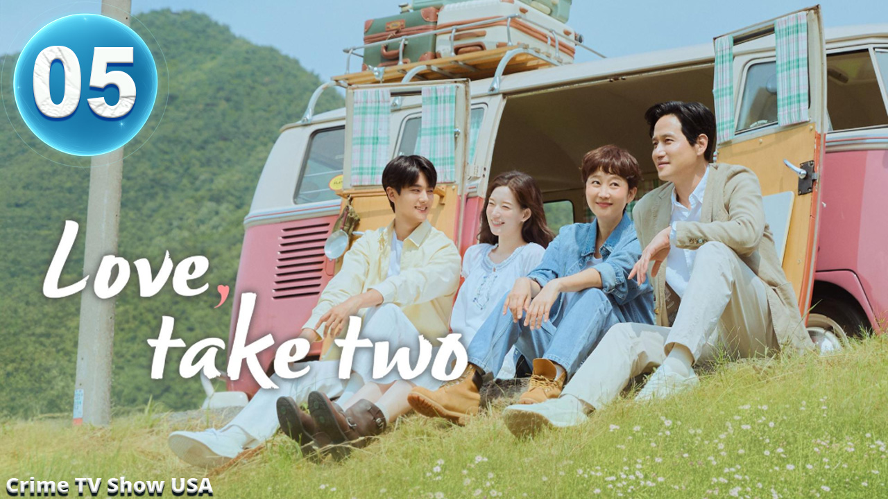 Ep 5 Love Take Two (2025) Engsub