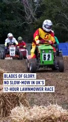 Blades of glory: No slow-mow in UK's 12-hour lawnmower race