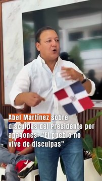 Abel Martínez sobre disculpas del Presidente por apagones: El pueblo no vive de disculpas