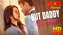 But Daddy I Love Him | Full Movie HD - Best Drama ShortFilms Hot Romantic Love