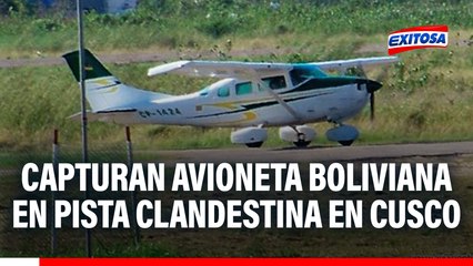 Capturan avioneta boliviana en pista clandestina en Cusco: "Al notar la presencia militar abandonaron el lugar"
