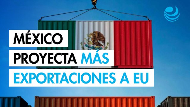 México aumentará exportaciones a EU por ventaja arancelaria: Comce