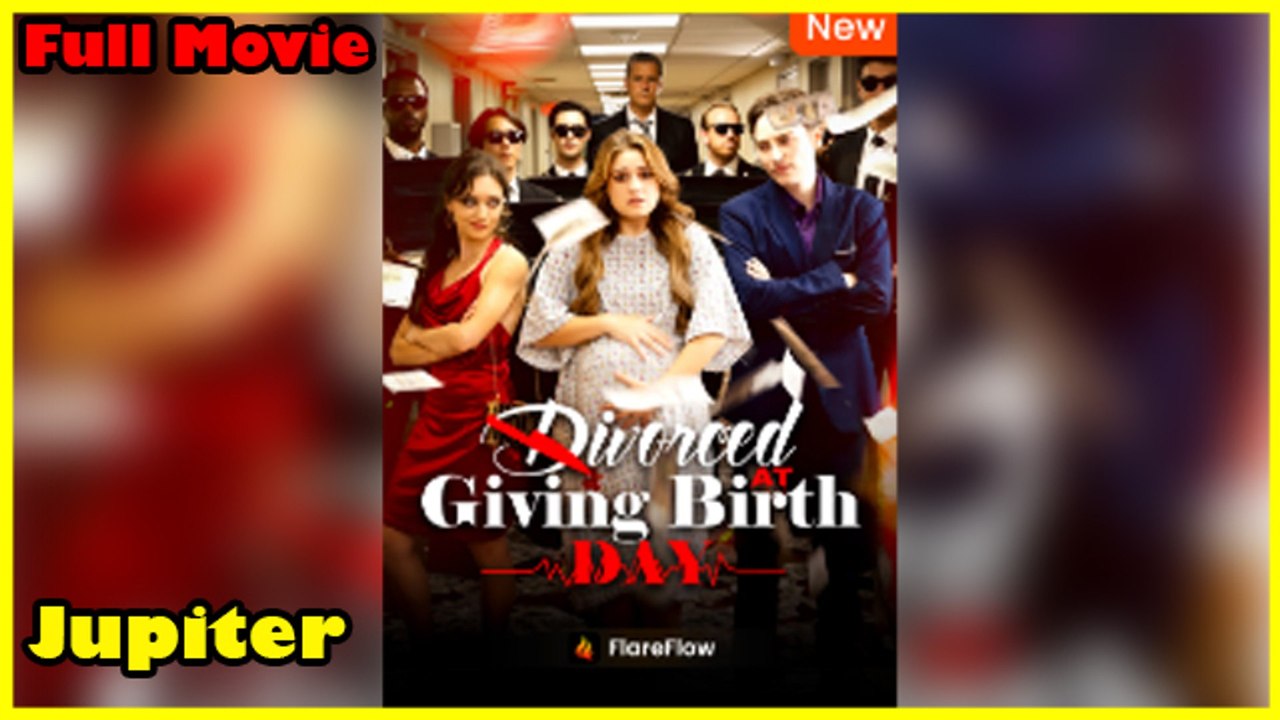 Divorced At Giving Birth Day Full Movie