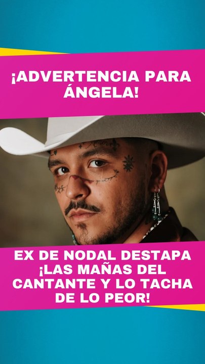 Exnovia de Christian Nodal revela detalles de su relación con él