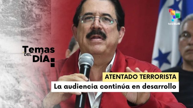 Justicia llevó a audiencia a implicados por atentado contra expdte. Zelaya