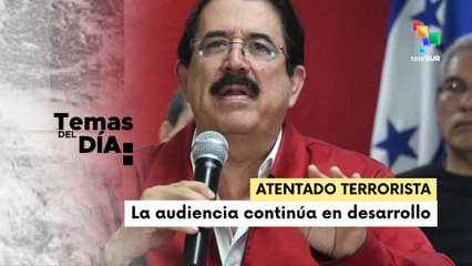 Justicia llevó a audiencia a implicados por atentado contra expdte. Zelaya