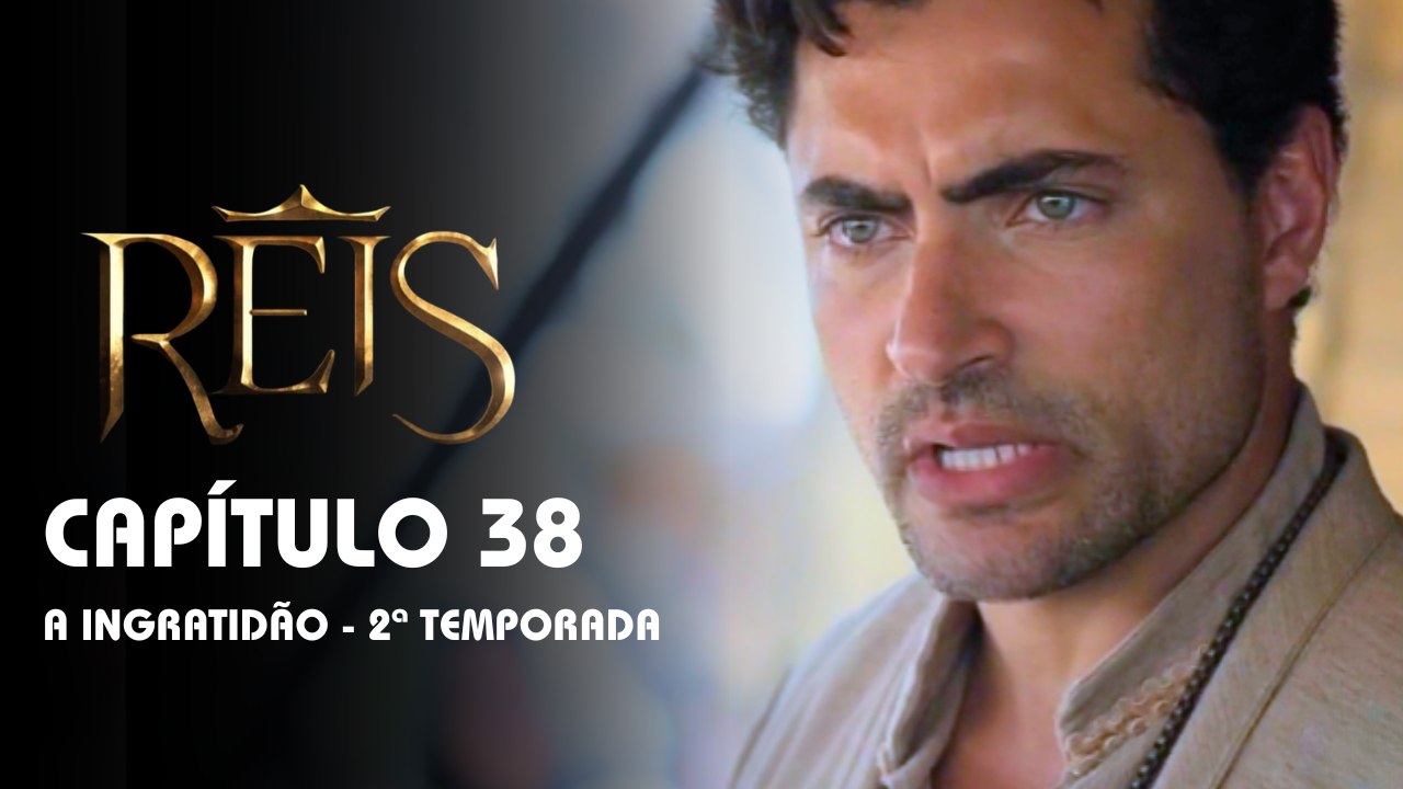 REIS | CAPÍTULO 38 COMPLETO
