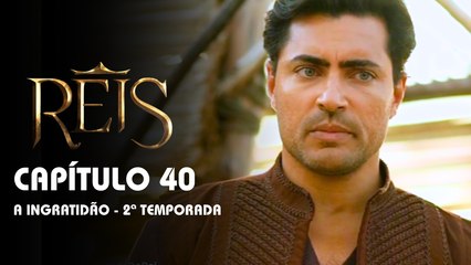 REIS | CAPÍTULO 40 COMPLETO