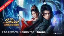 The Sword Claims The Throne | CHINESE MOVIE