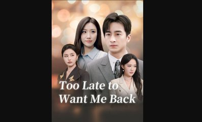 Too late to want me back - He leaves, they regret - Friendship crash, love wreck