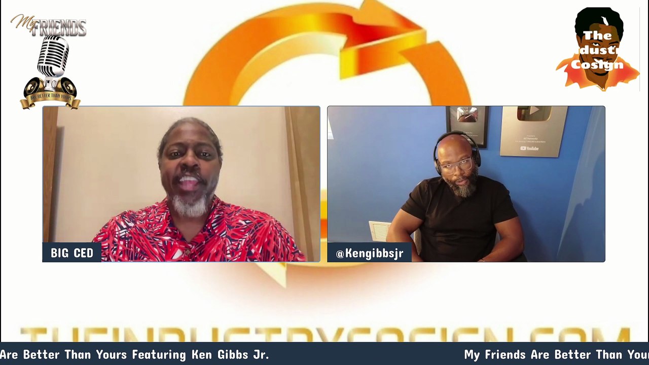 My Friends Are Better Than Yours Featuring Ken Gibbs Jr.