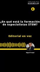 Editorial | ¿En qué está la formación de especialistas STEM?