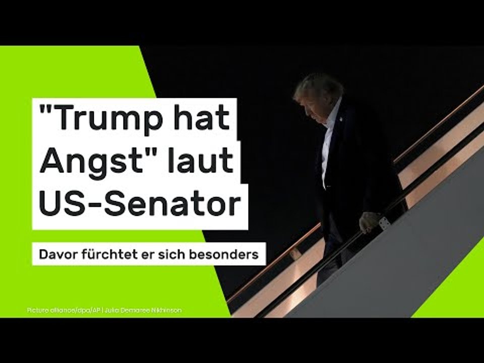 'Trump hat Angst' laut US-Senator - davor fürchtet er sich besonders