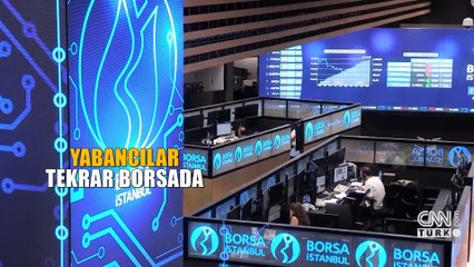 SON 3 YILIN EN YÜKSEK SEVİYESİNDE! Yabancı yatırımcının borsaya ilgisi artıyor