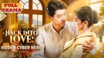 Hack Into Love  Hidden Cyber Hero Full Episode
